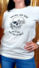 Load image into Gallery viewer, T-shirt Bride or Die
