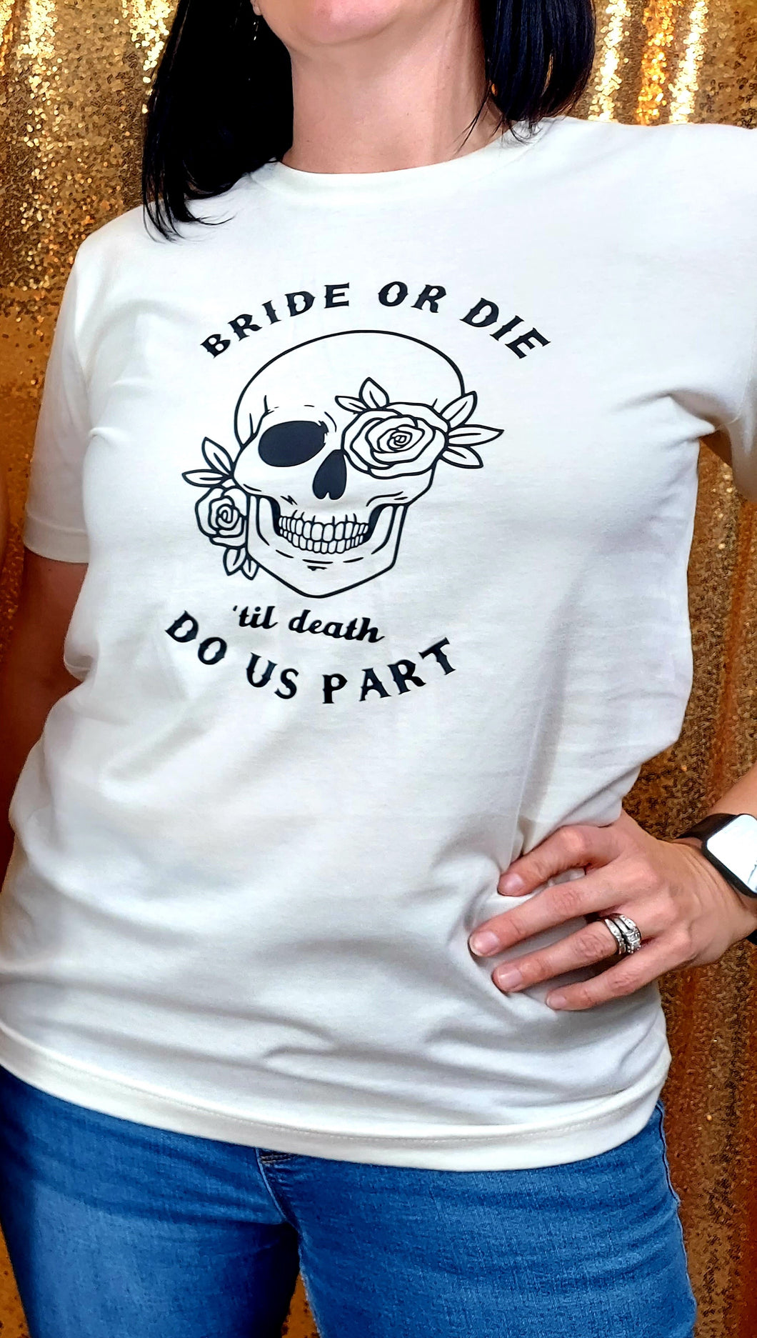 T-shirt Bride or Die